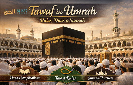 How to Perform Tawaf in Umrah: Complete Rules, Duas & Sunnah