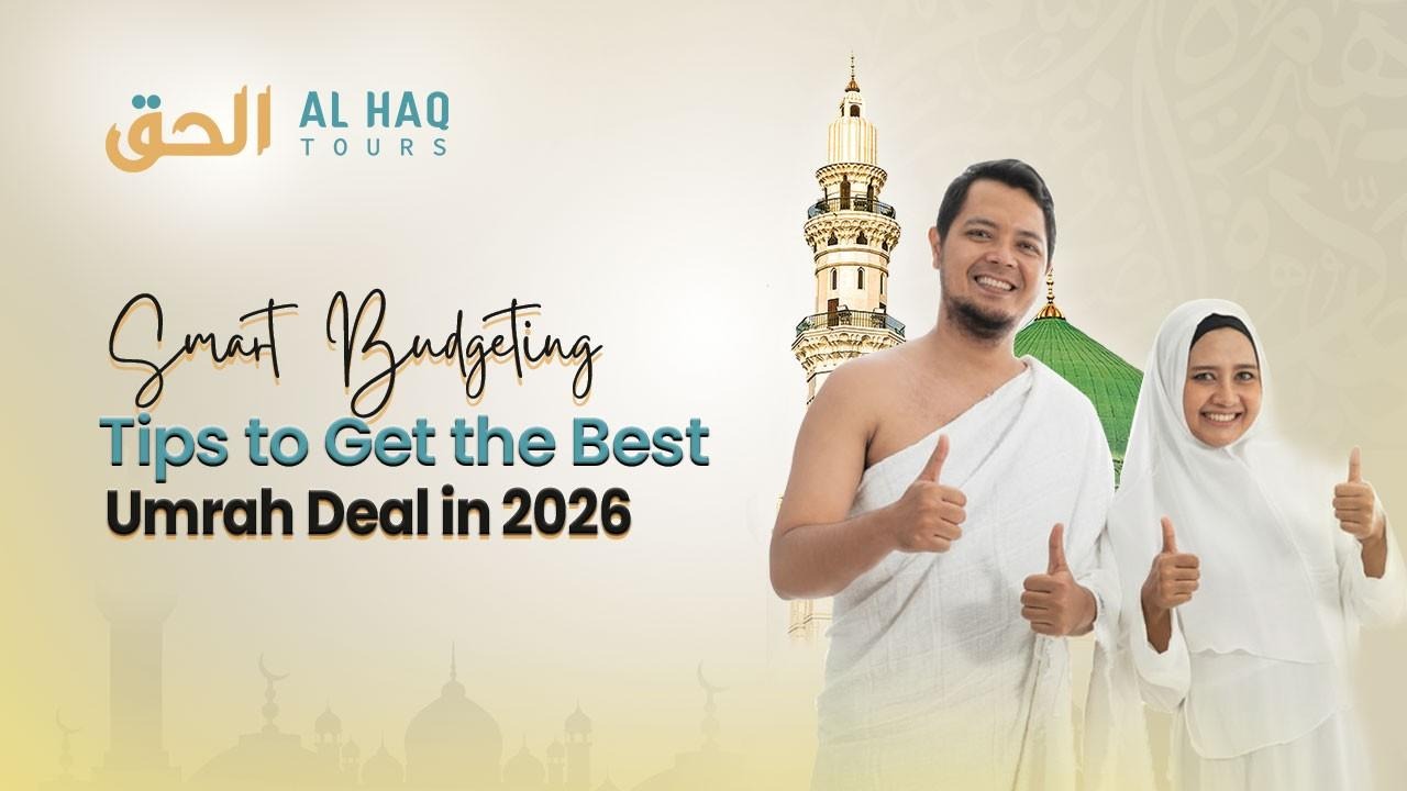 Smart Budgeting Tips to Get the Best Umrah Deal in 2026